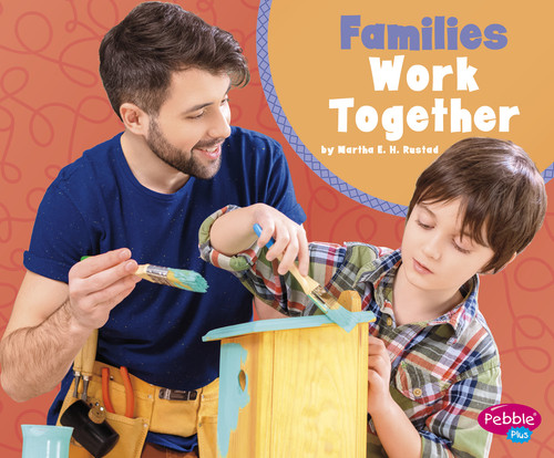 Families Work Together (What Makes a Family) book cover by Martha E. H. Rustad