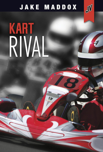 Kart Rival (Jake Maddox JV) book cover by Jake Maddox