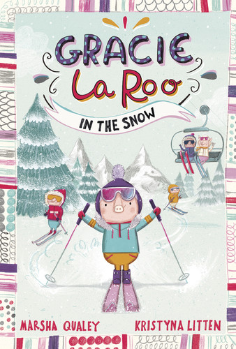 Gracie LaRoo in the Snow (Gracie LaRoo) book cover by Marsha Qualey