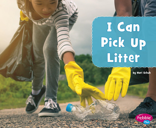 I Can Pick Up Litter (Helping the Environment) book cover by Mari Schuh