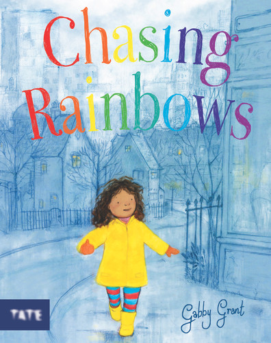 Chasing Rainbows: A Picture Book book cover by Gabby Grant