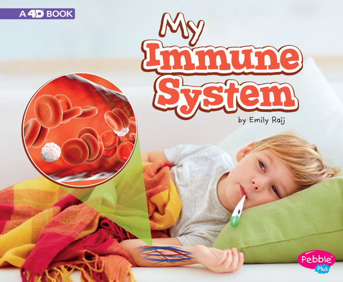 My Immune System: A 4D Book (My Body Systems) book cover by Emily Raij