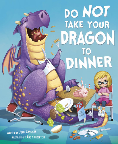 Do Not Take Your Dragon to Dinner (Do Not Take Your Dragon...) book cover by Julie Gassman