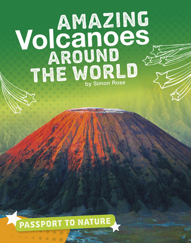 Amazing Volcanoes Around the World (Passport to Nature) book cover by Simon Rose