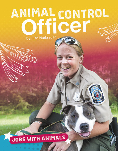 Animal Control Officer (Jobs with Animals) book cover by Lisa Harkrader