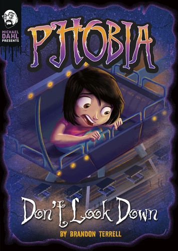 Don't Look Down: A Tale of Terror (Michael Dahl Presents: Phobia) book cover by Brandon Terrell