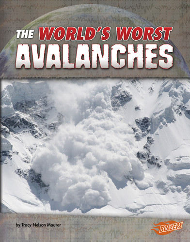 The World's Worst Avalanches (World's Worst Natural Disasters) book cover by Tracy Nelson Maurer