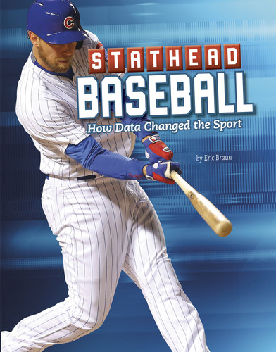 Stathead Baseball: How Data Changed the Sport (Stathead Sports) book cover by Eric Braun