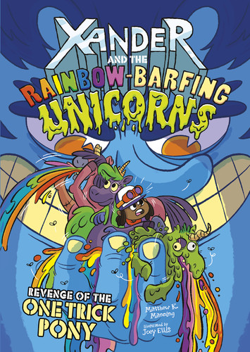 Revenge of the One-Trick Pony (Xander and the Rainbow-Barfing Unicorns) book cover by Matthew K. Manning