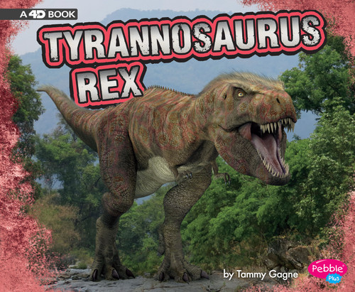 Tyrannosaurus Rex: A 4D Book (Dinosaurs) book cover by Tammy Gagne