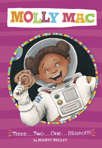 Three . . . Two . . .One . . . Blastoff! (Molly Mac) book cover by Marty Kelley
