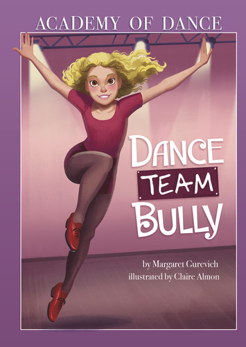 Dance Team Bully (Academy of Dance) book cover by Margaret Gurevich
