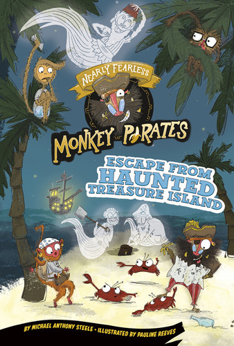 Escape from Haunted Treasure Island: A 4D Book (Nearly Fearless Monkey Pirates) book cover by Michael  Anthony Steele