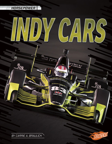 Indy Cars (Horsepower) book cover by Carrie A. Braulick