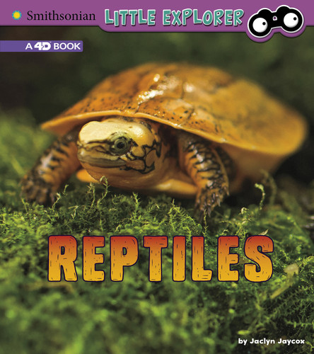 Reptiles: A 4D Book (Little Zoologist) book cover by Jaclyn Jaycox