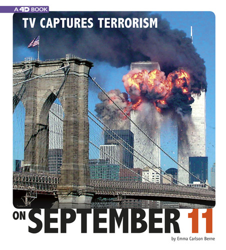 TV Captures Terrorism on September 11: 4D An Augmented Reading Experience (Captured Television History 4D) book cover by Emma Bernay, Emma Carlson Berne
