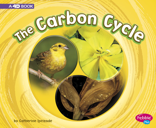 The Carbon Cycle: A 4D Book (Cycles of Nature) book cover by Catherine Ipcizade