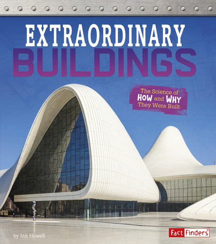 Extraordinary Buildings: The Science of How and Why They Were Built (Exceptional Engineering) book cover by Izzi Howell