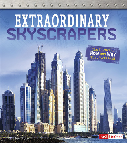 Extraordinary Skyscrapers: The Science of How and Why They Were Built (Exceptional Engineering) book cover by Sonya Newland
