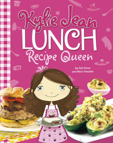 Lunch Recipe Queen (Kylie Jean Recipe Queen) book cover by Gail Green, Marci Peschke