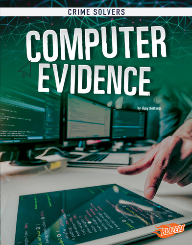 Computer Evidence (Crime Solvers) book cover by Amy Kortuem
