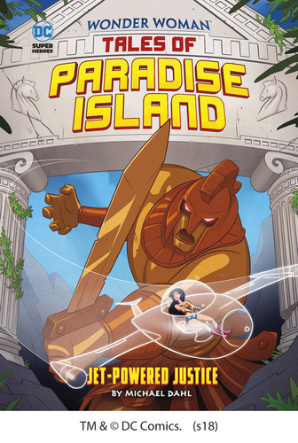 Jet-Powered Justice (Wonder Woman Tales of Paradise Island) book cover by Michael Dahl