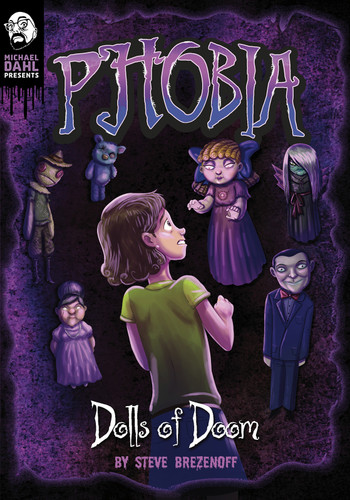 Dolls of Doom: A Tale of Terror (Michael Dahl Presents: Phobia) book cover by Steve Brezenoff