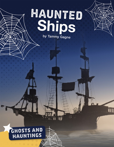 Haunted Ships (Ghosts and Hauntings) book cover by Tammy Gagne