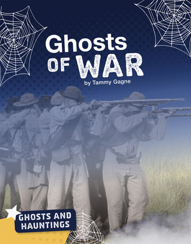 Ghosts of War (Ghosts and Hauntings) book cover by Tammy Gagne