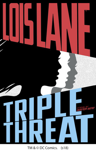 Triple Threat (Lois Lane) book cover by Gwenda Bond