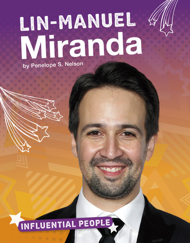 Lin-Manuel Miranda (Influential People) book cover by Penelope S. Nelson