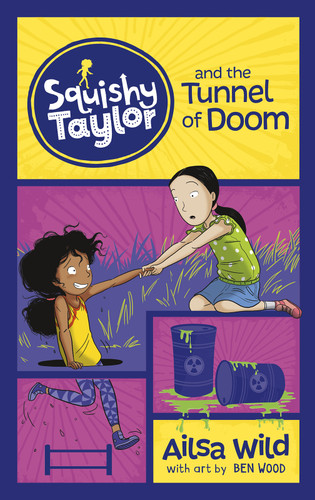 Squishy Taylor and the Tunnel of Doom (Squishy Taylor) book cover by Ailsa Wild