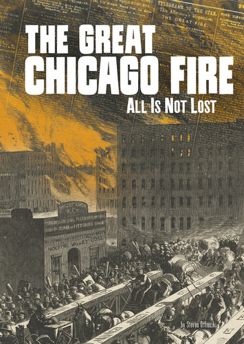 The Great Chicago Fire: All Is Not Lost (Tangled History) book cover by Steven Otfinoski