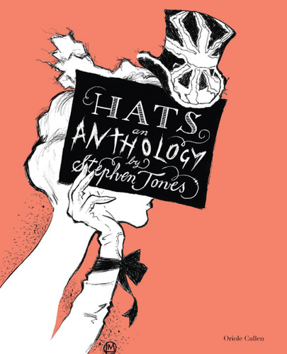 Hats: An Anthology book cover by Oriole Cullen, Stephen Jones
