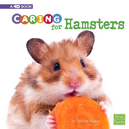 Caring for Hamsters: A 4D Book (Expert Pet Care) book cover by Tammy Gagne