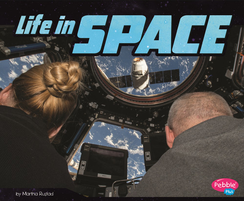 Life in Space (An Astronaut's Life) book cover by Martha E. H. Rustad