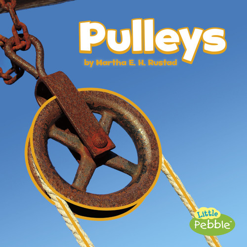 Pulleys (Simple Machines) book cover by Martha E. H. Rustad
