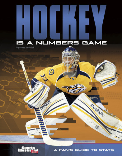 Hockey Is a Numbers Game: A Fan's Guide to Stats (Know the Stats) book cover by Shane Frederick