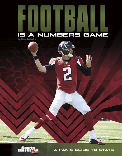 Football Is a Numbers Game: A Fan's Guide to Stats (Know the Stats) book cover by Shane Frederick