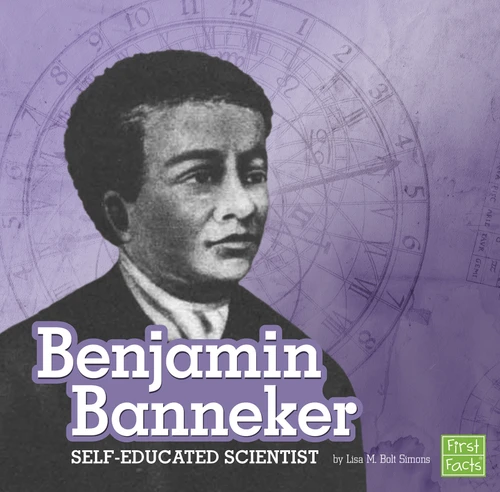 Benjamin Banneker: Self-Educated Scientist (STEM Scientists and Inventors) book cover by Lisa M. Bolt Simons