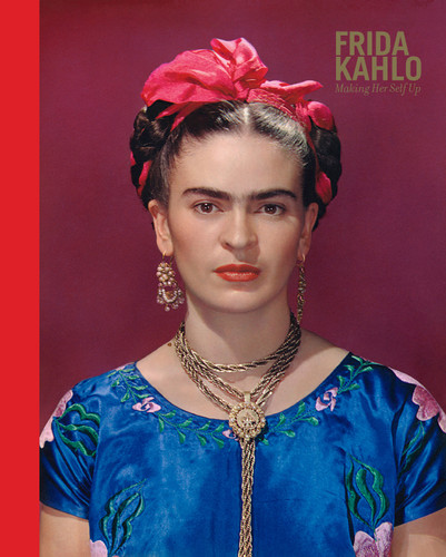 Frida Kahlo: Making Her Self Up book cover by 
