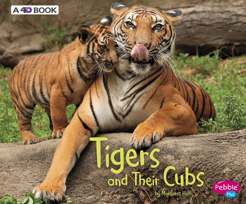 Tigers and Their Cubs: A 4D Book (Animal Offspring) book cover by Margaret Hall