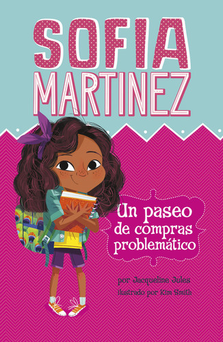 Un paseo de compras problemático (Shopping Trip Trouble) (Sofia Martinez en español) book cover by Jacqueline Jules