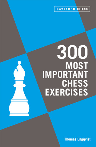 300 Most Important Chess Exercises: Study Five A Week To Be A Better Chessplayer book cover by Thomas Engqvist