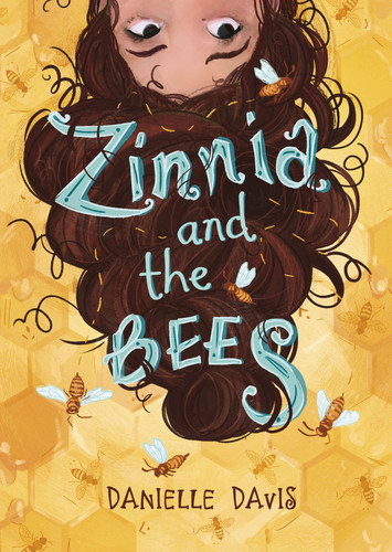 Zinnia and the Bees book cover by Danielle Davis