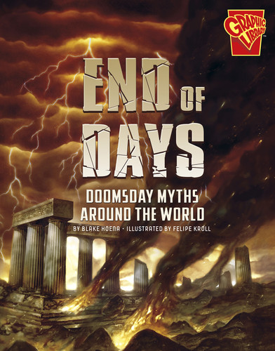 End of Days: Doomsday Myths Around the World (Universal Myths) book cover by Blake Hoena