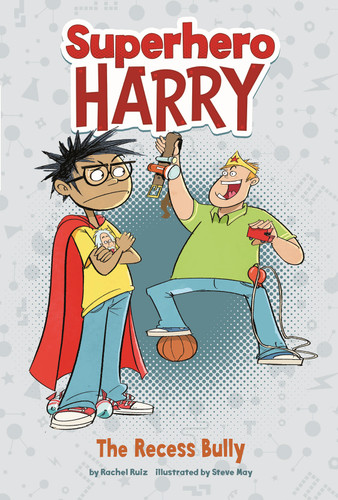 The Recess Bully (Superhero Harry) book cover by Rachel Ruiz