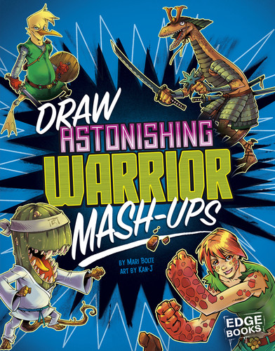 Draw Astonishing Warrior Mash-Ups (Drawing Mash-Ups) book cover by Mari Bolte