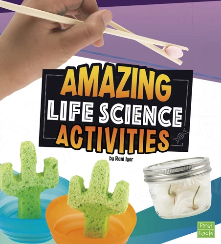 Amazing Life Science Activities (Curious Scientists) book cover by Rani Iyer