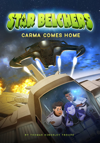 Carma Comes Home (Star Belchers) book cover by Thomas Kingsley Troupe